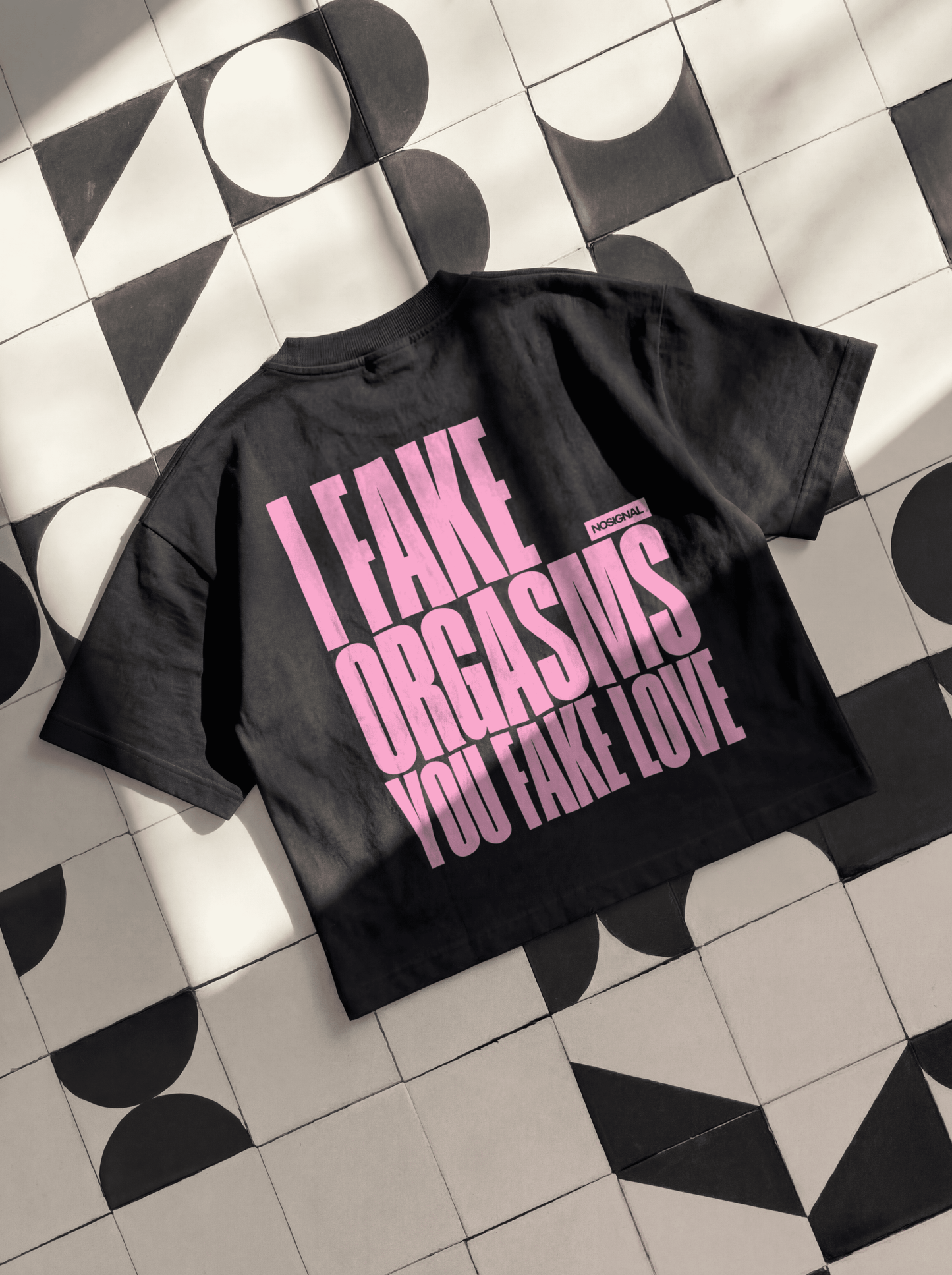 I FAKE ORGASMS. YOU FAKE LOVE. "PINK"