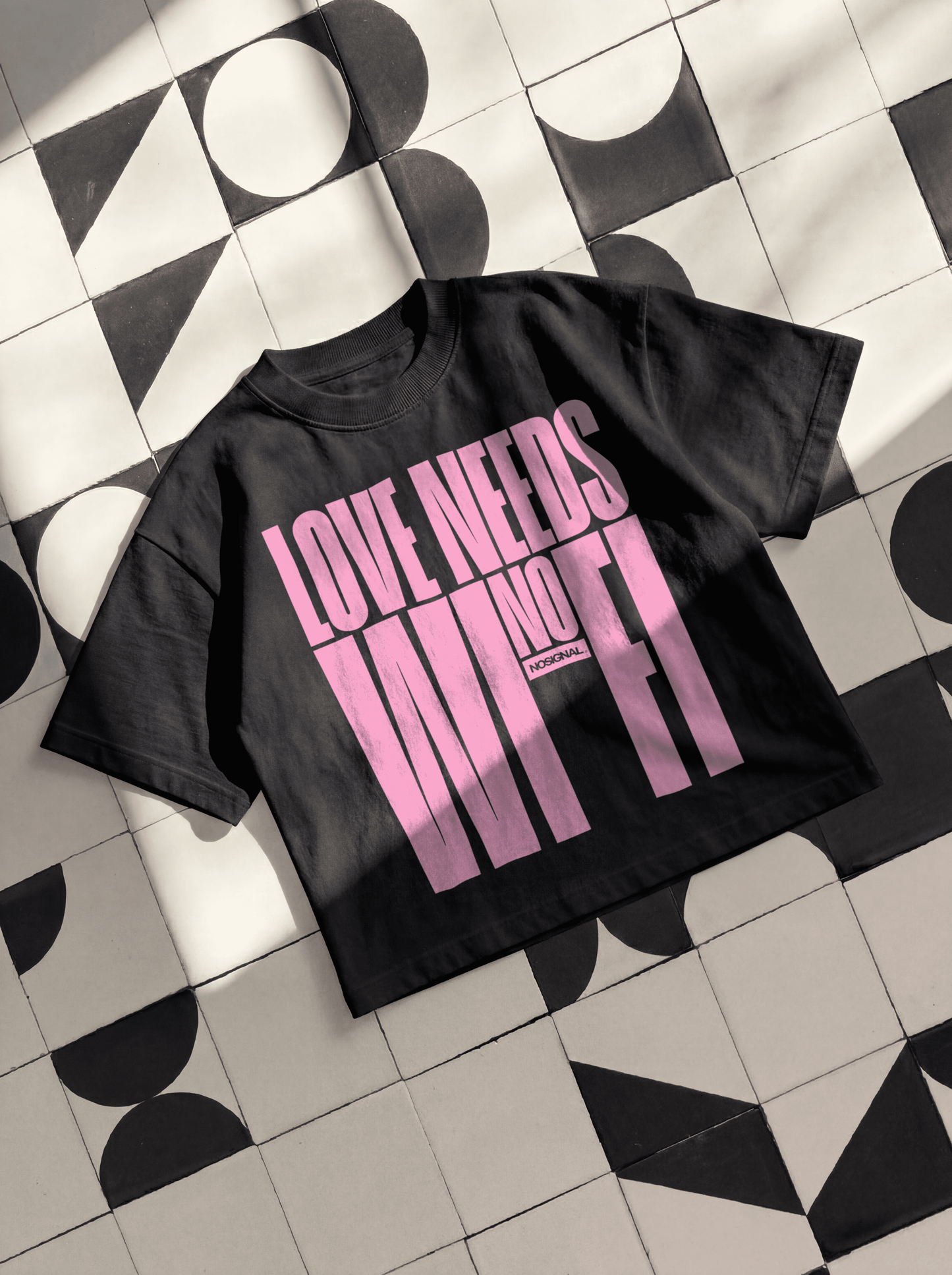 LOVE NEEDS NO WI-FI "PINK"