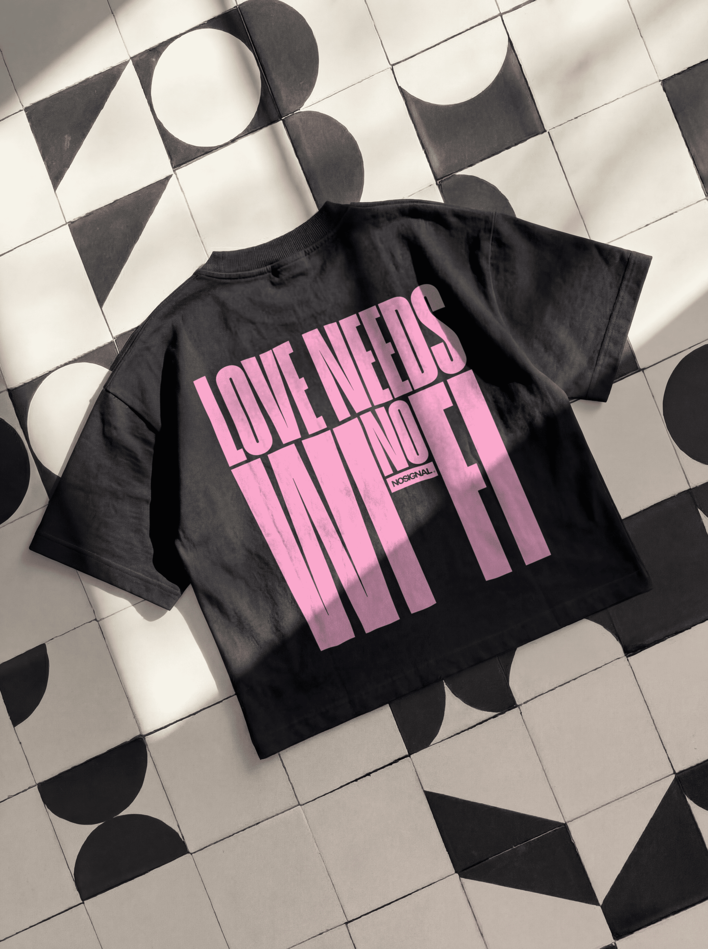 LOVE NEEDS NO WI-FI "PINK"
